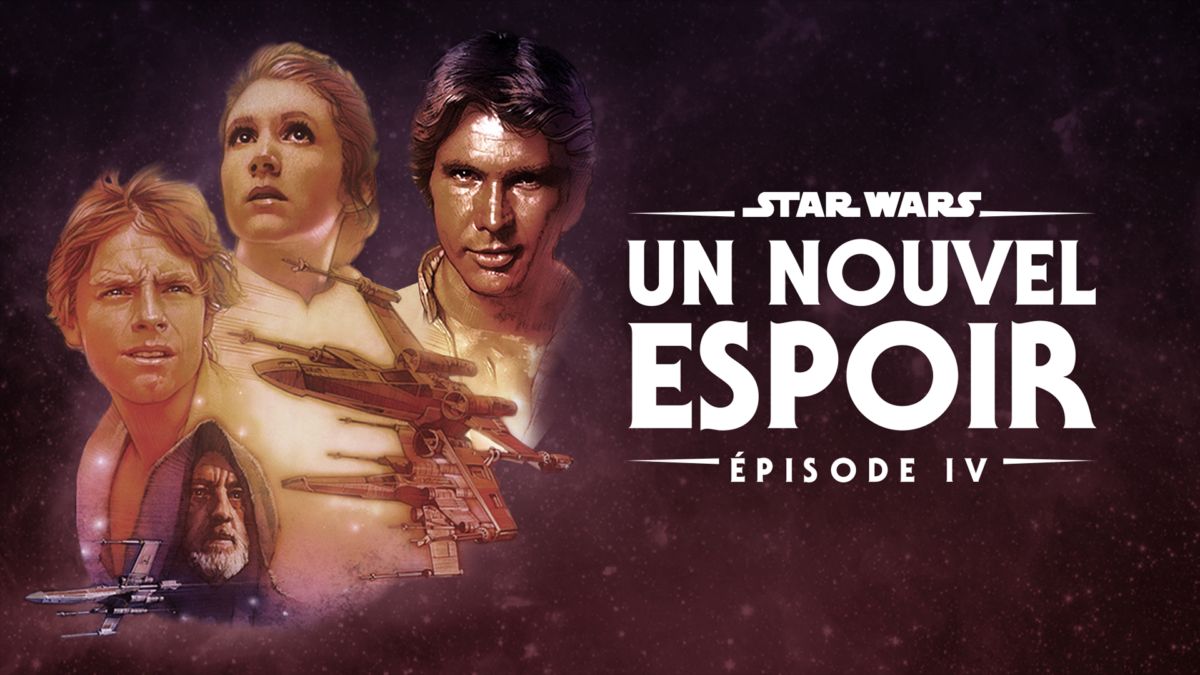 Star Wars Un Nouvel Espoir Streaming Vf Regarder Star Wars : Un Nouvel Espoir (Épisode IV) | Film complet | Disney+