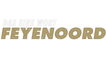 Das eine Wort: Feyenoord