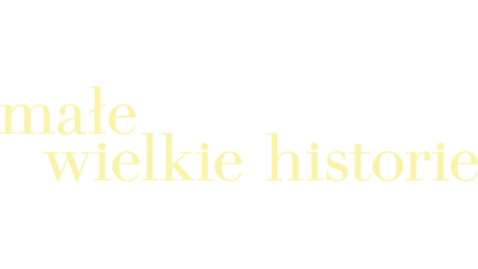 Małe wielkie historie