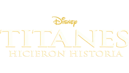 Titanes. Hicieron historia