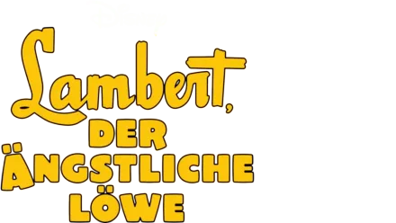 Lambert, der ängstliche Löwe