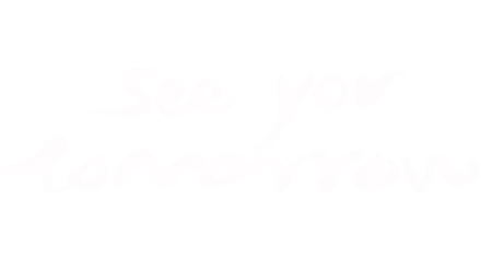 See You Tomorrow