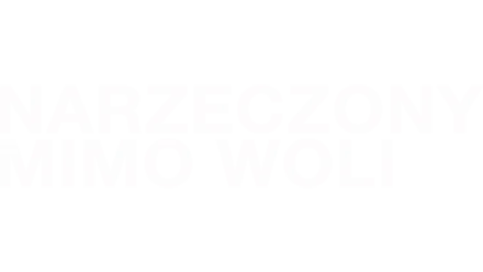 Narzeczony mimo woli