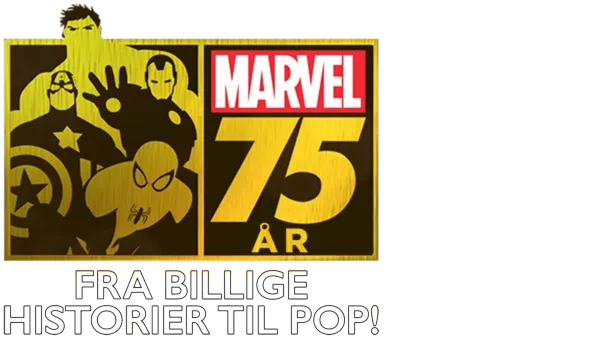 Marvel: 75 år fra billige historier til pop!