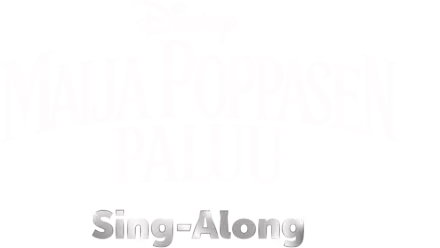 Maija Poppasen paluu  Sing-Along