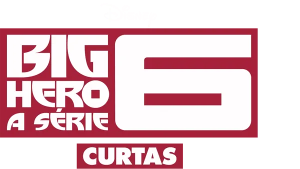 Big Hero 6: A Série (Curtas)
