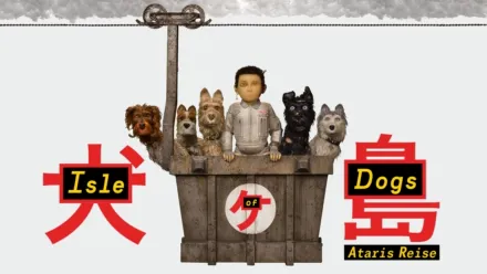 thumbnail - Isle of Dogs - Ataris Reise