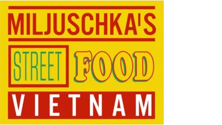 Miljuschka's Street Food Vietnam