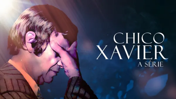 thumbnail - Chico Xavier: A Série