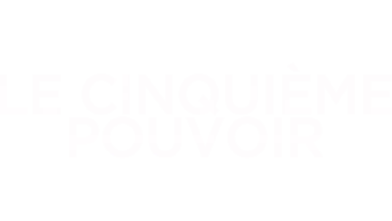 Le Cinquième Pouvoir