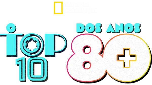 O Top 10 dos Anos 80
