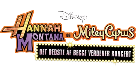 Hanna Montana og Miley Cyrus: Det bedste af begge verdener koncert