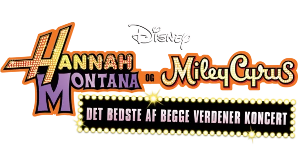 Hanna Montana og Miley Cyrus: Det bedste af begge verdener koncert