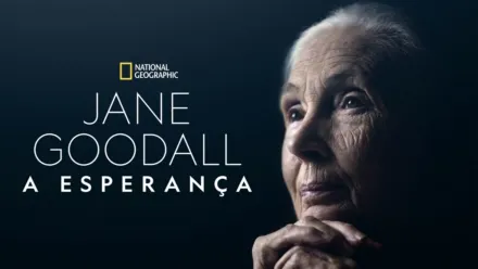 thumbnail - Jane Goodall: A Esperança