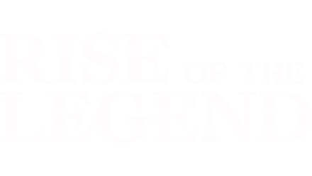 Rise of the Legend