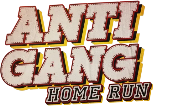 Antigang: Home Run