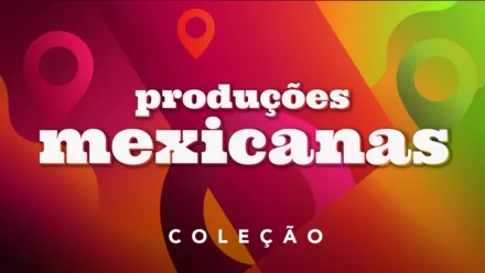 thumbnail - Produções Mexicanas