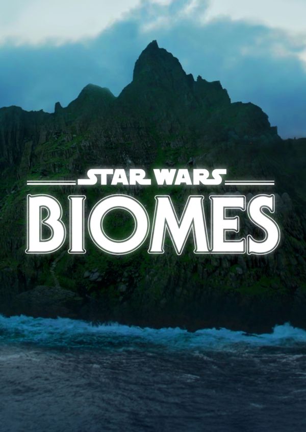 Star Wars Biomes on Disney+ UK