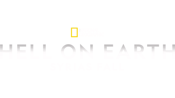 Hell On Earth - Syrias fall