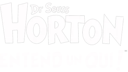 Dr Seuss Horton entend un Qui!