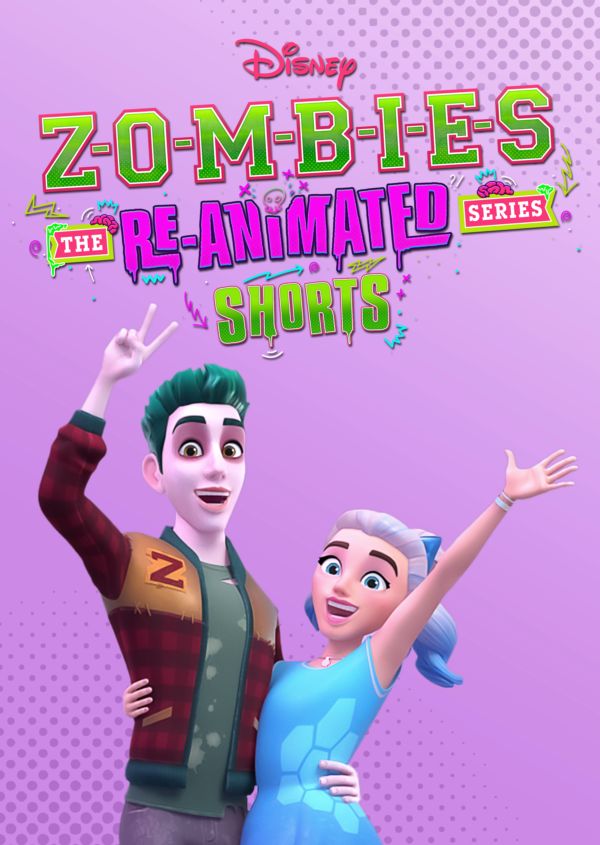 ZOMBIES: The Re-Animated Series (Shorts) on Disney+ CA