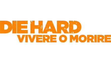 Die Hard - Vivere o Morire