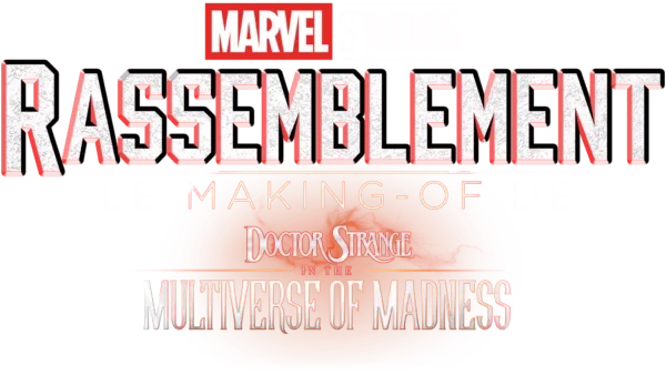 Le Making-of de Doctor Strange in the Multiverse of Madness