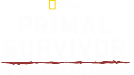 Primal Survivor: Mighty Mekong