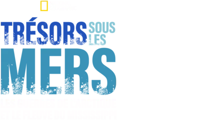 Trésors sous les mers : les guerres de l'Arctique et le fleuve du Mississippi
