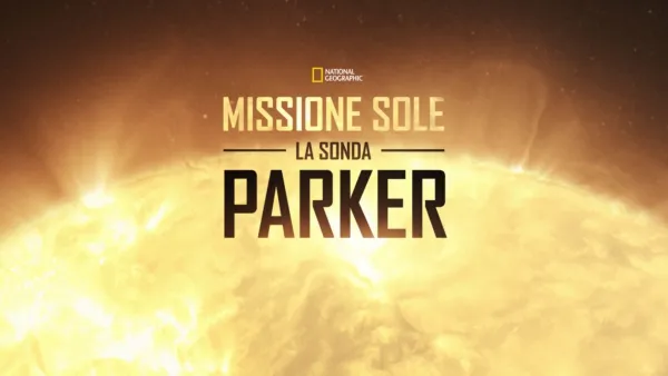 thumbnail - Missione sole: la sonda Parker