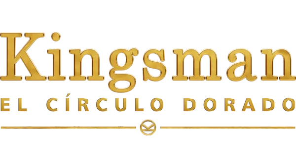 Kingsman: El Círculo Dorado