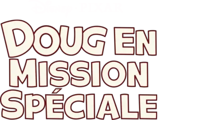 Doug en mission spéciale