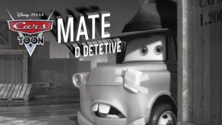 thumbnail - Cars Toon: Mate, o Detetive