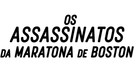 Os Assassinatos da Maratona de Boston