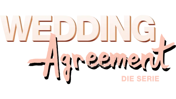 Wedding Agreement: Die Serie
