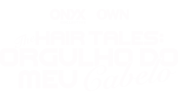 The Hair Tales: Orgulho do Meu Cabelo