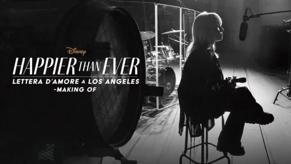 thumbnail - il "Making of" di Happier than Ever: A Love Letter to Los Angeles