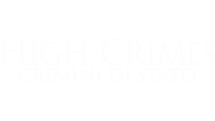 High Crimes - Crimini di stato