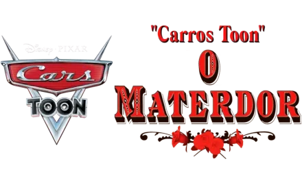 "Carros Toon"-O Materdor"