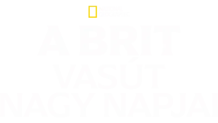 A brit vasút nagy napjai