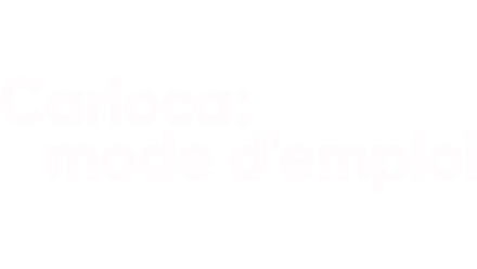 Carioca : mode d'emploi