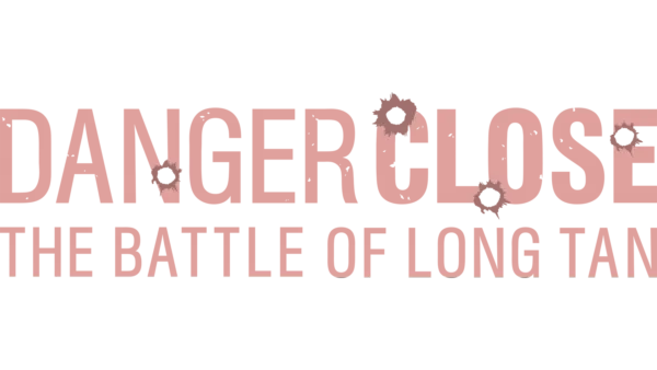 Danger Close: The Battle of Long Tan