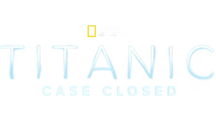 Titanic: Case Closed