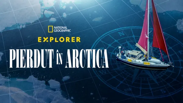 thumbnail - Explorer: Pierdut în Arctica