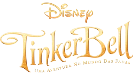 Tinker Bell: Uma Aventura no Mundo das Fadas