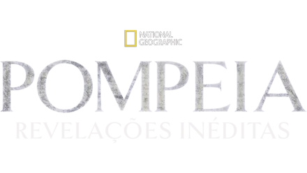 Pompeia: Revelações Inéditas