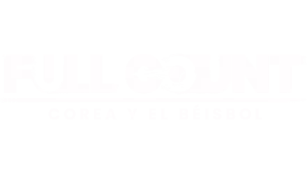 FULL COUNT: COREA Y EL BÉISBOL