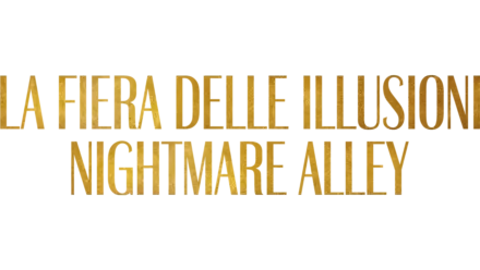 LA FIERA DELLE ILLUSIONI - Nightmare Alley