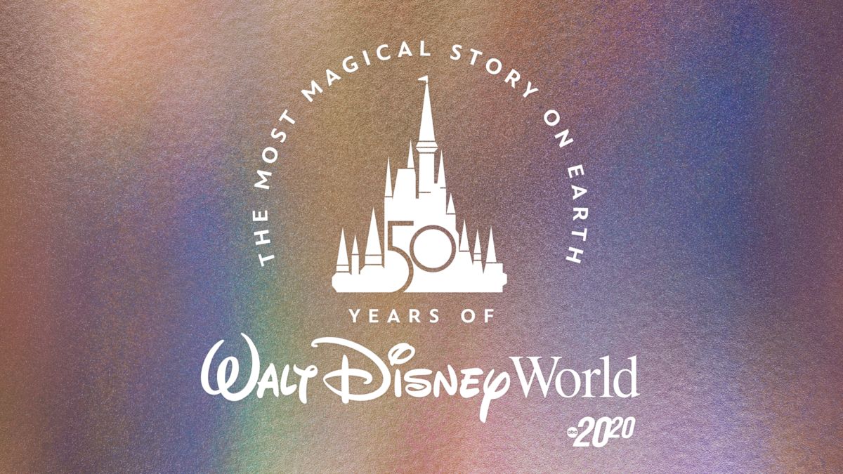 Watch The Most Magical Story On Earth 50 Years Of Walt Disney World