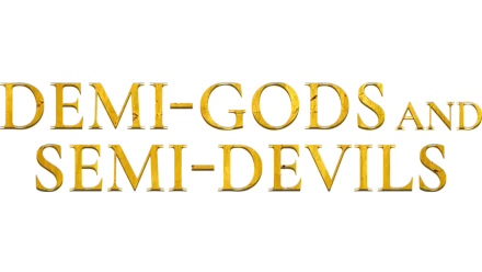 Demi-Gods and Semi-Devils